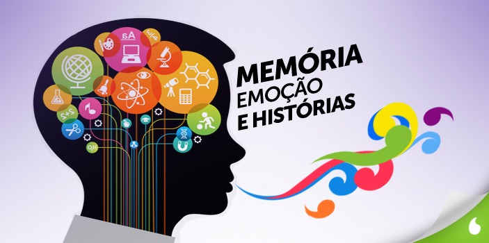 Storytelling - Memória Emoção e Histórias