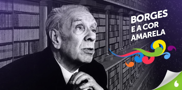 Borges e a cor amarela